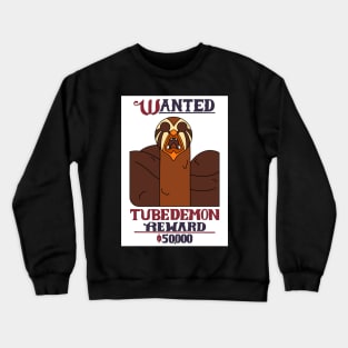 Tube Demon wanted poster ~ The Owl House Crewneck Sweatshirt